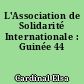 L'Association de Solidarité Internationale : Guinée 44