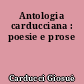 Antologia carducciana : poesie e prose