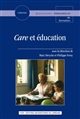 Care et éducation : [actes du colloque "Care et éducation" tenu à l'Université Jean Monnet, à Saint-Etienne, du 26 au 28 mars 2015]