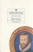 John Donne : life, mind and art