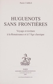 Huguenots sans frontières : voyage et écriture à la Renaissance et à l'Age classique