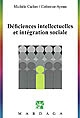 Déficiences intellectuelles et intégration sociale