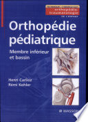 Orthopédie pédiatrique : membre inférieur et bassin