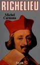 Richelieu : l'ambition et le pouvoir