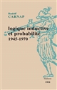 Logique inductive et probabilité : 1945-1970