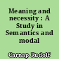 Meaning and necessity : A Study in Semantics and modal Logic