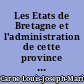 Les Etats de Bretagne et l'administration de cette province jusqu'en 1789 : 1