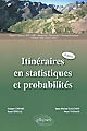 Itinéraires en statistiques et probabilités