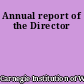 Annual report of the Director