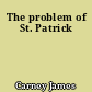 The problem of St. Patrick