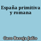 España primitiva y romana