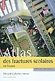 Atlas des fractures scolaires en France : une école à plusieurs vitesses