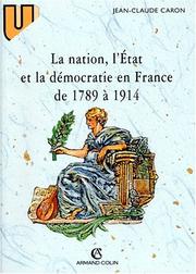 La nation, l'État et la démocratie en France de 1789 à 1914