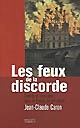 Les feux de la discorde : conflits et incendies dans la France du XIXe siècle