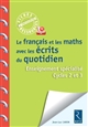 Le français et les maths avec les écrits du quotidien : enseignement spécialisé, cycles 2 et 3