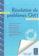 Résolution de problèmes CM1 : comprendre les énoncés, analyser la situation, utiliser les opérations de façon appropriée, calculer, vérifier et communiquer un résultat, construire un énoncé cohérent