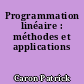 Programmation linéaire : méthodes et applications