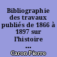 Bibliographie des travaux publiés de 1866 à 1897 sur l'histoire de la France depuis 1789