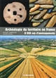 Archéologie du territoire en France : 8000 ans d'aménagements