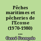 Pêches maritimes et pêcheries de l'Ecosse (1970-1980) : 2 : Les petites pêches côtières, chapîtres 6 à 9