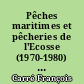 Pêches maritimes et pêcheries de l'Ecosse (1970-1980) : 3 : Les pêches pélagiques, chapîtres 10 à 13