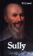 Sully : sa vie et son œoeuvre, 1559-1641