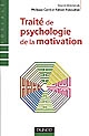 Traité de psychologie de la motivation : Théories et pratiques