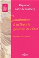 Contribution à la théorie générale de l'État : spécialement d'après les données fournies par le droit constitutionnel français