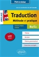 Anglais : la traduction, méthode et pratique : 120 fiches avec corrigés : thème, version, thème grammatical : B2-C1