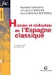 Histoire et civilisation de l'Espagne classique : 1492-1808