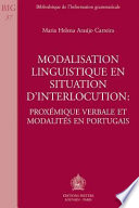 Modalisation linguistique en situation d'interlocution : proxémique verbale et modalités en portugais