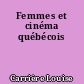 Femmes et cinéma québécois