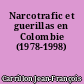 Narcotrafic et guerillas en Colombie (1978-1998)