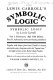 Symbolic logic : Part I : Elementary : Part II : Advanced, together with letters from Lewis Carroll to eminent 19th century logicians and to his "logical sister", and eight versions of the Barber-shop paradox