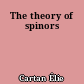 The theory of spinors