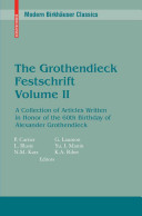 The Grothendieck Festschrift : Volume II : a collection of articles written in honor of the 60th birthday of Alexander Grothendieck