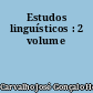 Estudos linguísticos : 2 volume