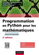 Programmation en Python pour les mathématiques : cours et exercices : [préface de Jean-Pierre Demailly]