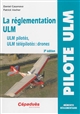 La réglementation ULM : ULM pilotés, ULM télépilotés, drones