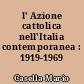 l' Azione cattolica nell'Italia contemporanea : 1919-1969
