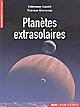 Planètes extrasolaires : les nouveaux mondes