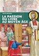 La passion du livre au Moyen âge