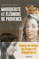 Marguerite et Éléonore de Provence : Sœurs et reines de France et d'Angleterre
