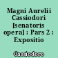 Magni Aurelii Cassiodori [senatoris opera] : Pars 2 : Expositio Psalmorum