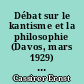 Débat sur le kantisme et la philosophie (Davos, mars 1929) : et autres textes de 1929-1931