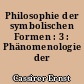 Philosophie der symbolischen Formen : 3 : Phänomenologie der Erkenntnis