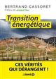 Transition énergétique : ces vérités qui dérangent !