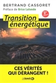 Transition énergétique : ces vérités qui dérangent !