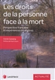 Les droits de la personne face à la mort : Perspectives française et expériences étrangères