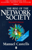 The information age : economy, society and culture : Vol. 1 : The rise of the network society
